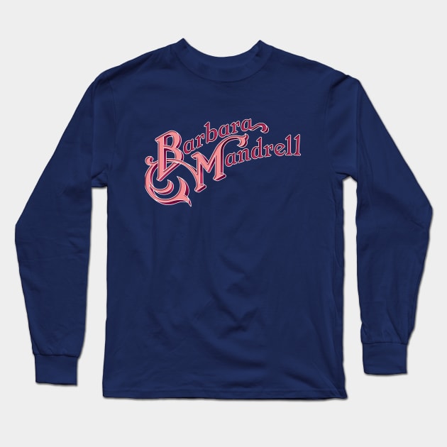 Barbara Mandrell Long Sleeve T-Shirt by Dave Styer